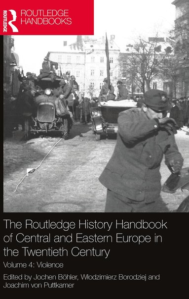 Jochen Böhler, Włodzimierz Borodziej, Joachim von Puttkamer - Routledge History Handbook of Central and Eastern Europe in the Twentieth Century, Häftad