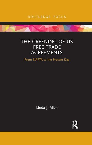 Linda Allen - Greening of US Free Trade Agreements, Häftad