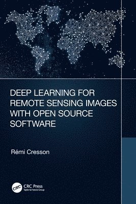 bokomslag Deep Learning for Remote Sensing Images with Open Source Software