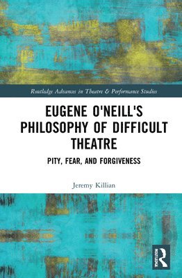 Eugene O'Neill's Philosophy of Difficult Theatre 1