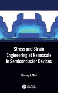 bokomslag Stress and Strain Engineering at Nanoscale in Semiconductor Devices