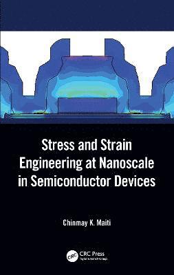 Stress and Strain Engineering at Nanoscale in Semiconductor Devices 1