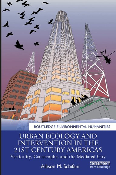 Allison M. Schifani - Urban Ecology and Intervention in the 21st Century Americas, Häftad
