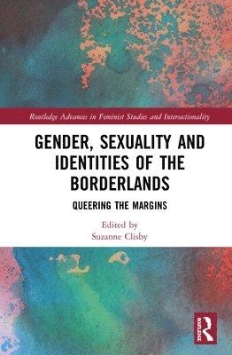 bokomslag Gender, Sexuality and Identities of the Borderlands