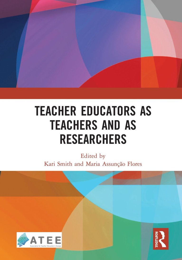 Teacher Educators as Teachers and as Researchers 1