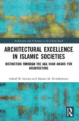 Architectural Excellence in Islamic Societies 1