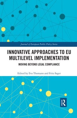 Eva Thomann, Fritz Sager, UK) Thomann, Eva (University of Exeter, Switzerland) Sager, Fritz (University of Bern - Innovative Approaches to EU Multilevel Implementation, Häftad