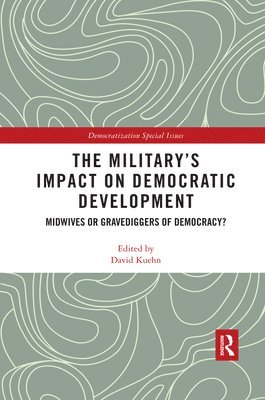 The Militarys Impact on Democratic Development 1