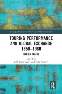 bokomslag Touring Performance and Global Exchange 1850-1960