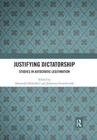 bokomslag Justifying Dictatorship