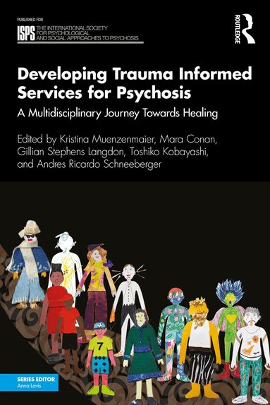 Kristina Muenzenmaier, Mara Conan, Gillian Stephens Langdon, Toshiko Kobayashi, Andres Ricardo Schneeberger - Developing Trauma Informed Services for Psychosis, Häftad