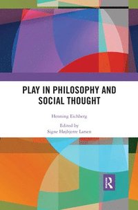 bokomslag Play in Philosophy and Social Thought