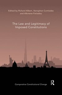 bokomslag The Law and Legitimacy of Imposed Constitutions