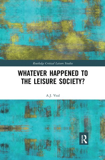 bokomslag Whatever Happened to the Leisure Society?