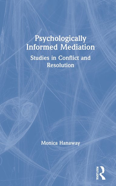 bokomslag Psychologically Informed Mediation