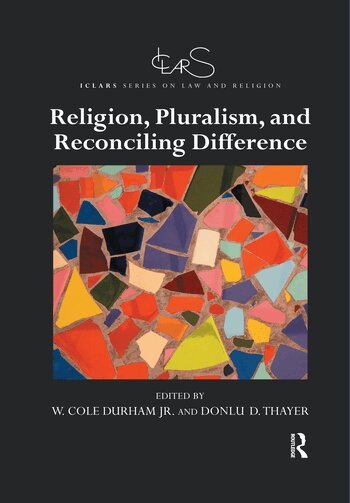 W. Cole Durham, Jr., Donlu D. Thayer - Religion, Pluralism, and Reconciling Difference, Häftad
