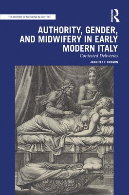 Authority, Gender, and Midwifery in Early Modern Italy 1