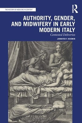 bokomslag Authority, Gender, and Midwifery in Early Modern Italy