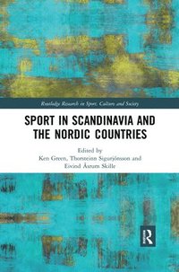 bokomslag Sport in Scandinavia and the Nordic Countries
