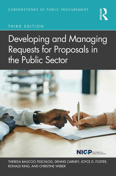 Theresa Bauccio-Teschlog, Dennis Carney, Joyce Foster, Ronald King, Christine Weber - Developing and Managing Requests for Proposals in the Public Sector, Inbunden