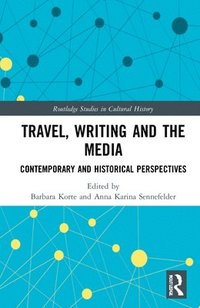 bokomslag Travel, Writing and the Media