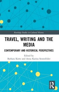 bokomslag Travel, Writing and the Media