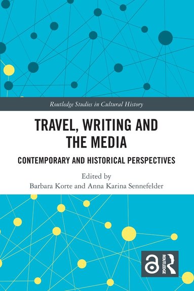 Barbara Korte, Anna Karina Sennefelder - Travel, Writing and the Media, Häftad