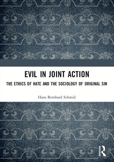 Hans Bernhard Schmid - Evil in Joint Action, Häftad