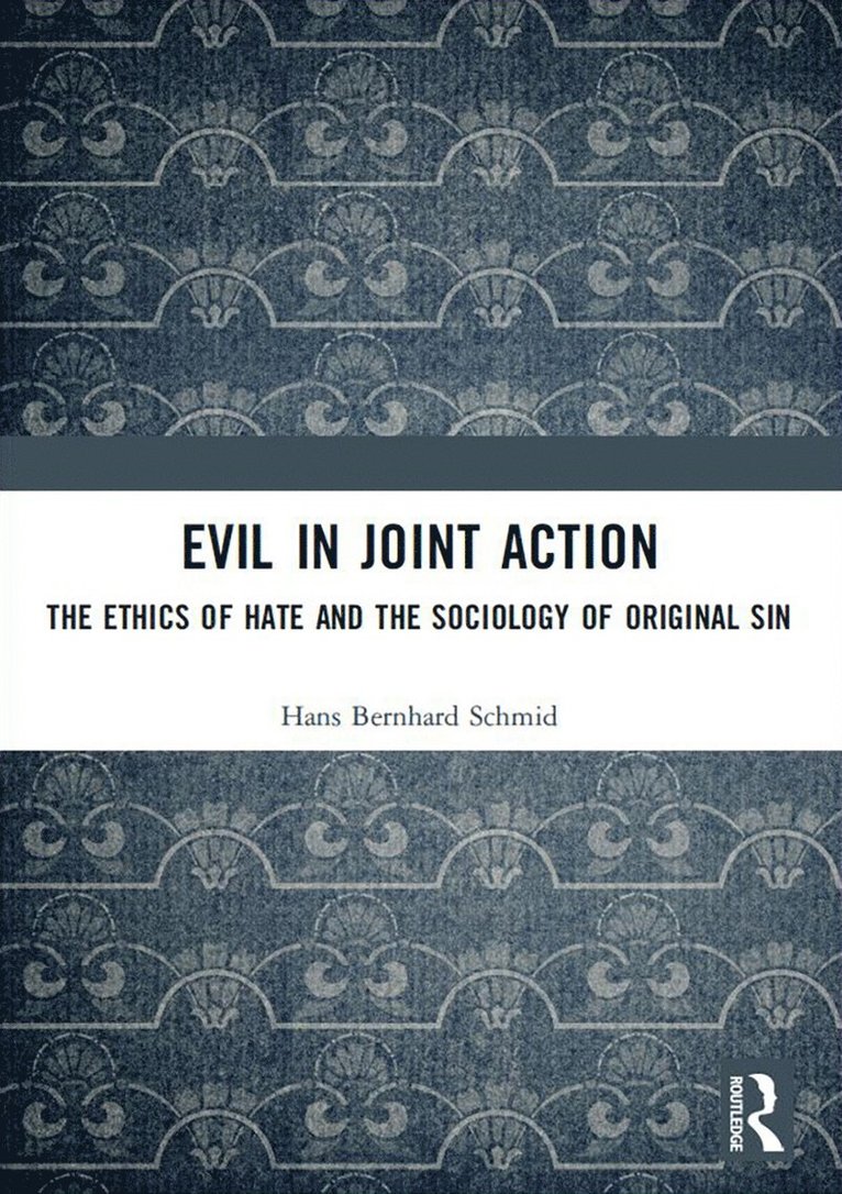 Hans Bernhard Schmid, Austria) Schmid, Hans Bernhard (University of Vienna - Evil in Joint Action, Häftad