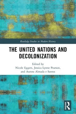 Nicole Eggers, Jessica Lynne Pearson, Aurora Almada e Santos, USA) Eggers, Nicole (University of Tennessee at Knoxville, USA) Pearson, Jessica Lynne (Macalester College, Portugal) Almada e Santos, Aurora (New University of Lisbon, Aurora Almada E Santos - United Nations and Decolonization, Häftad