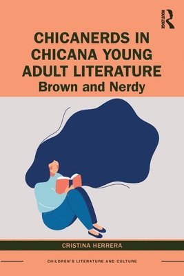 ChicaNerds in Chicana Young Adult Literature 1