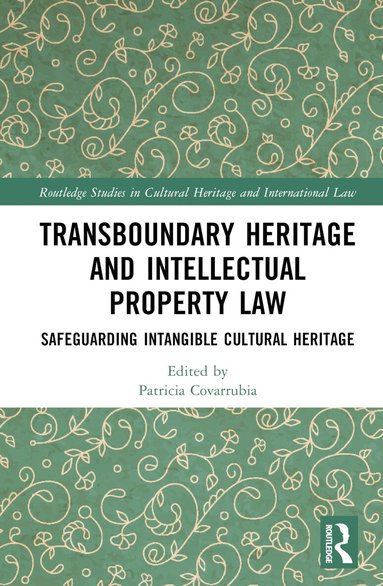 Patricia Covarrubia - Transboundary Heritage and Intellectual Property Law, Inbunden