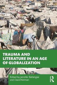bokomslag Trauma and Literature in an Age of Globalization