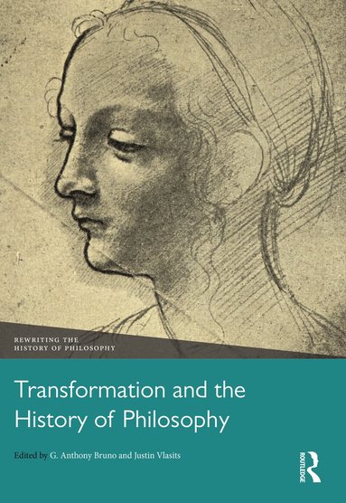 G. Anthony Bruno, Justin Vlasits - Transformation and the History of Philosophy, Inbunden