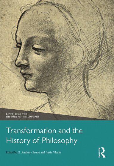 G. Anthony Bruno, Justin Vlasits - Transformation and the History of Philosophy, Häftad