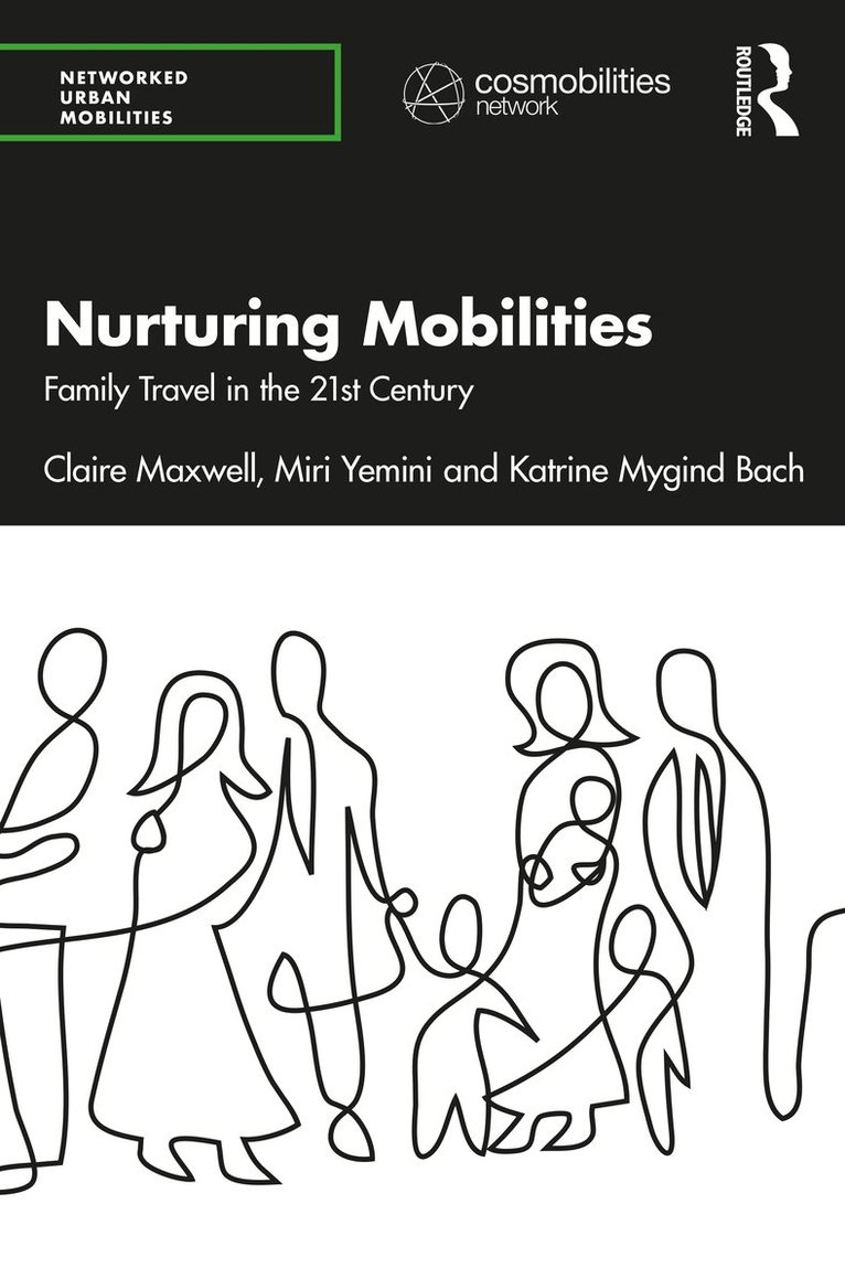 Claire Maxwell, Miri Yemini, Katrine Mygind Bach - Nurturing Mobilities, Inbunden