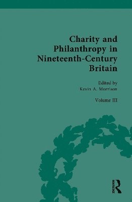 Kevin A. Morrison - Charity and Philanthropy in Nineteenth-Century Britain, Inbunden