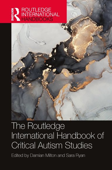 bokomslag Routledge International Handbook of Critical Autism Studies