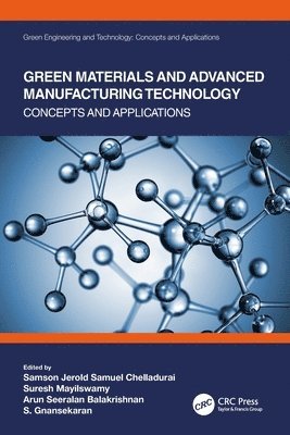 Green Materials and Advanced Manufacturing Technology 1