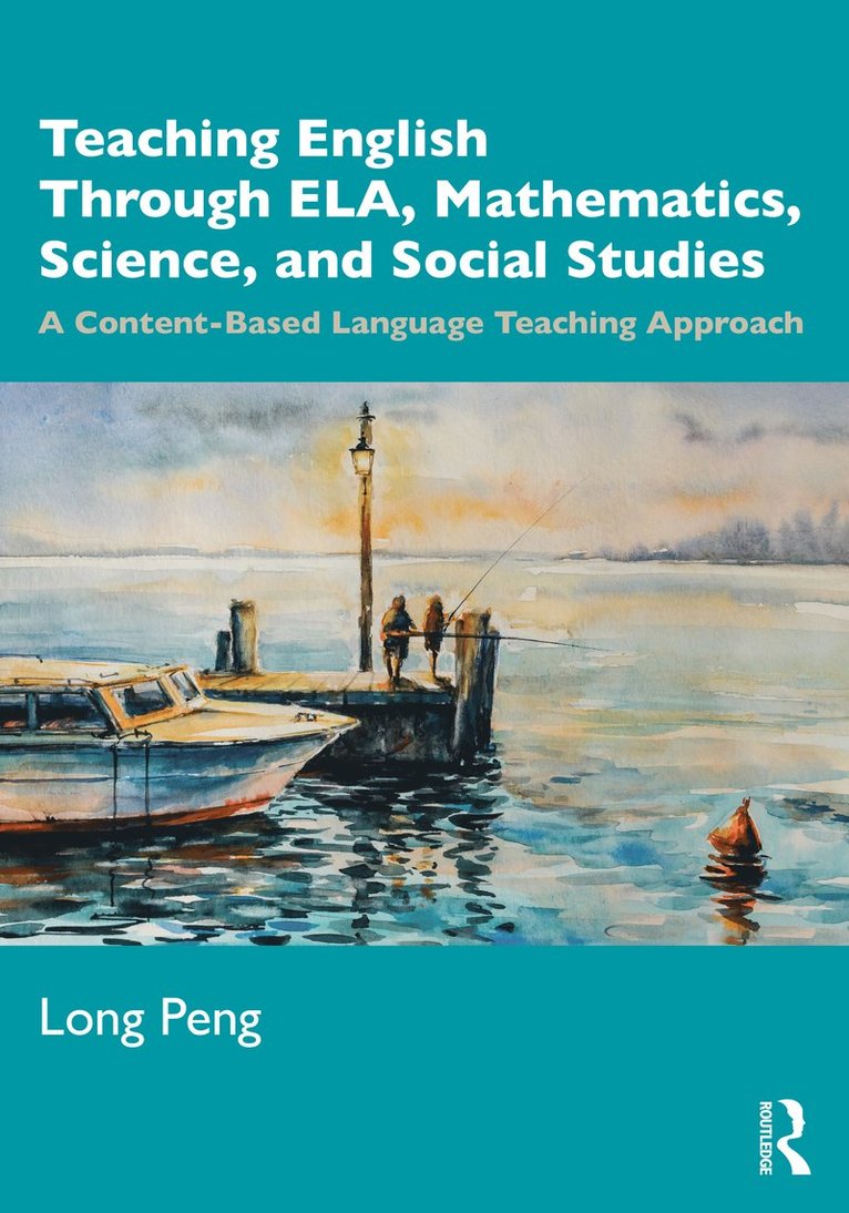 Teaching English Through ELA, Mathematics, Science, and Social Studies 1