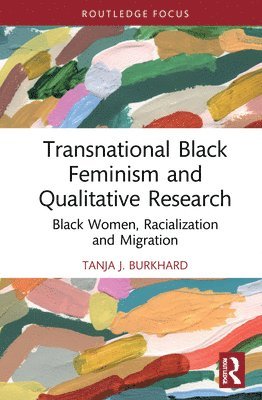 Transnational Black Feminism and Qualitative Research 1