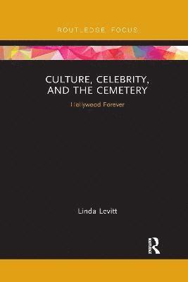 Culture, Celebrity, and the Cemetery 1