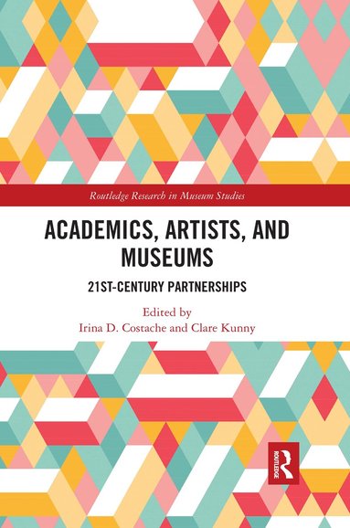 Irina D. Costache, Clare Kunny - Academics, Artists, and Museums, Häftad