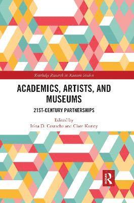 Irina D. Costache, Clare Kunny - Academics, Artists, and Museums, Häftad