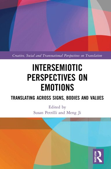 Susan Petrilli, Meng Ji - Intersemiotic Perspectives on Emotions, Inbunden
