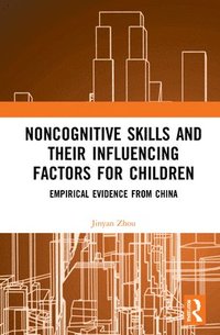 bokomslag Noncognitive Skills and Their Influencing Factors for Children