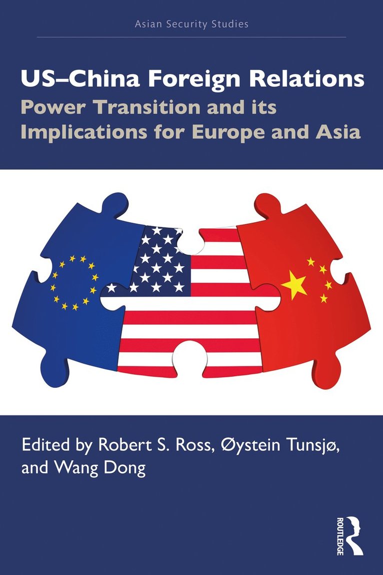 Robert S. Ross, Øystein Tunsjø, Dong Wang, Norway) Tunsjø, Øystein (Norwegian Institute for Defence Studies, Oslo - US–China Foreign Relations, Häftad