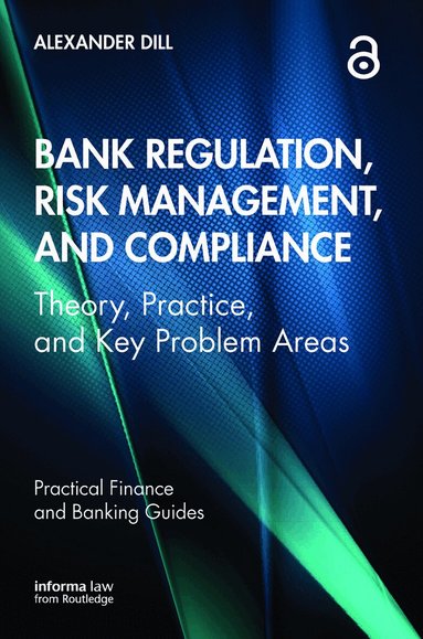 Alexander Dill - Bank Regulation, Risk Management, and Compliance, Häftad