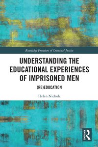 bokomslag Understanding the Educational Experiences of Imprisoned Men