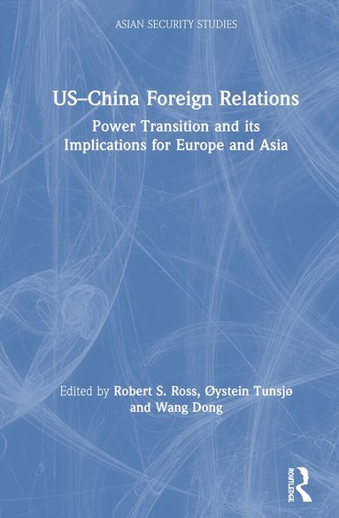 Robert S. Ross, Øystein Tunsjø, Dong Wang - US–China Foreign Relations, Inbunden